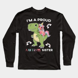 I'm A Proud Autism Sister Long Sleeve T-Shirt